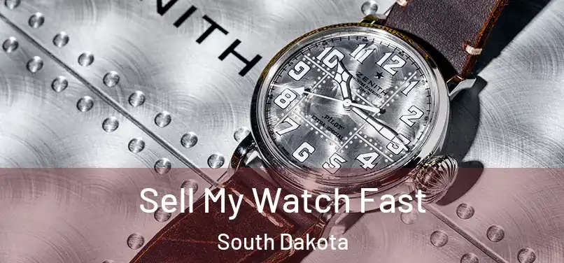 Sell My Watch Fast South Dakota