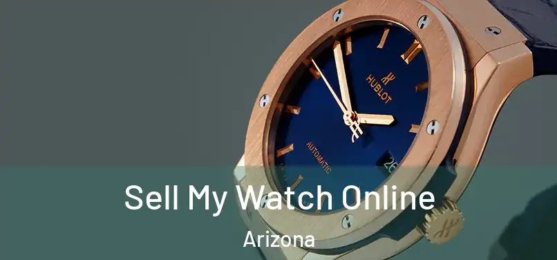 Sell My Watch Online Arizona