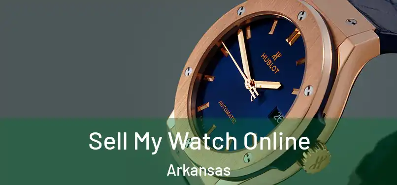 Sell My Watch Online Arkansas