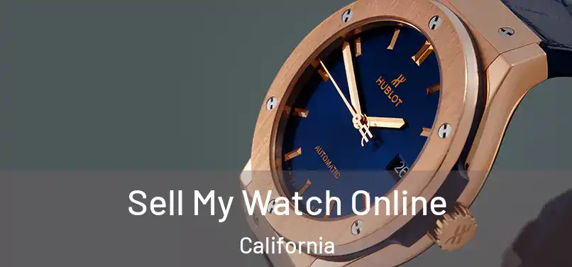 Sell My Watch Online California