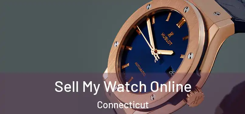 Sell My Watch Online Connecticut