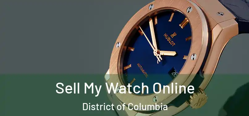 Sell My Watch Online District of Columbia