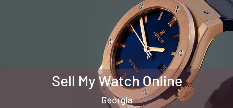 Sell My Watch Online Georgia