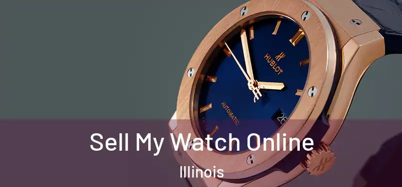 Sell My Watch Online Illinois