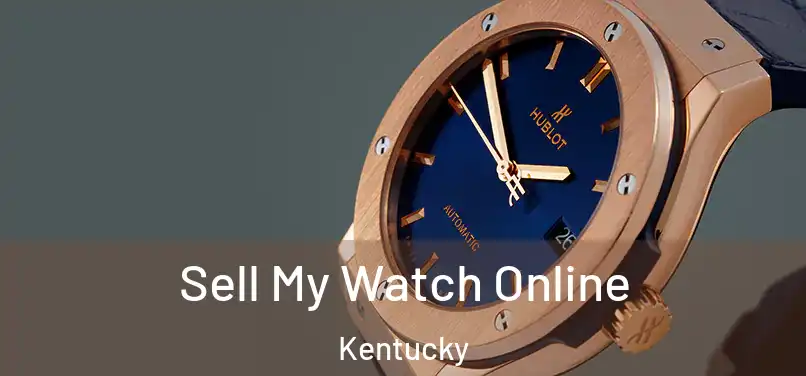Sell My Watch Online Kentucky
