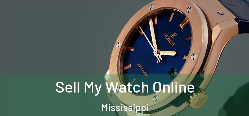 Sell My Watch Online Mississippi