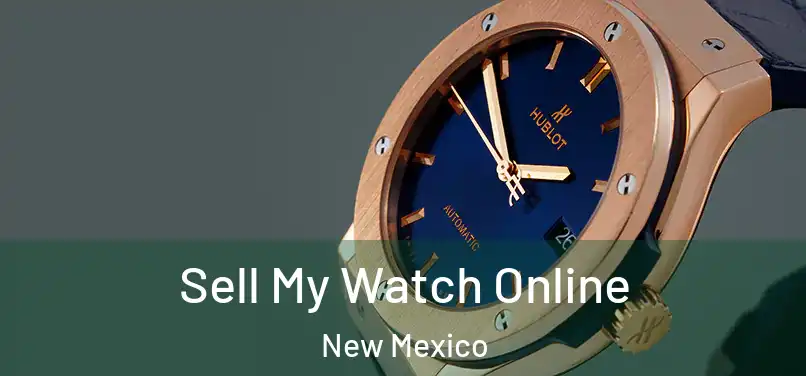 Sell My Watch Online New Mexico