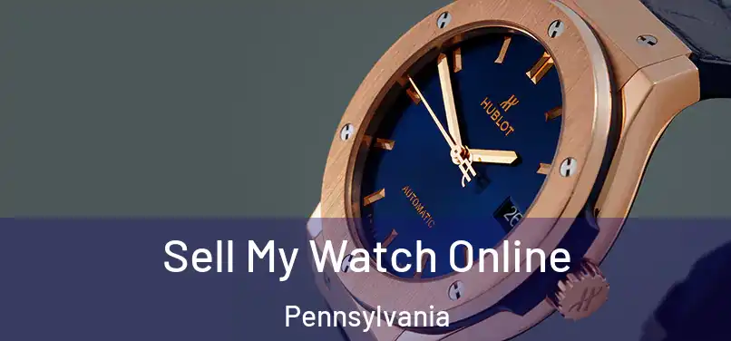 Sell My Watch Online Pennsylvania