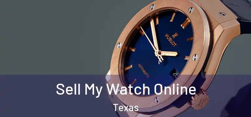 Sell My Watch Online Texas