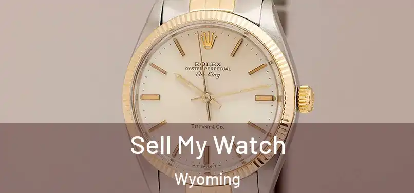 Sell My Watch Wyoming