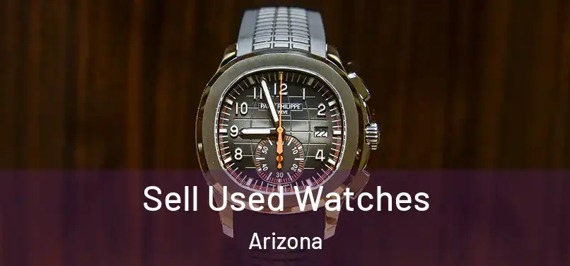 Sell Used Watches Arizona