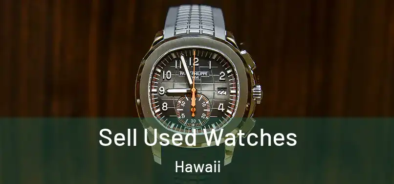 Sell Used Watches Hawaii