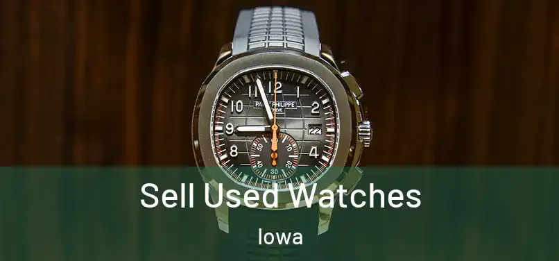 Sell Used Watches Iowa