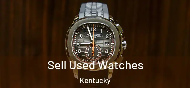 Sell Used Watches Kentucky