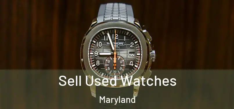 Sell Used Watches Maryland