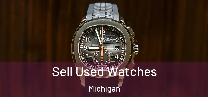 Sell Used Watches Michigan