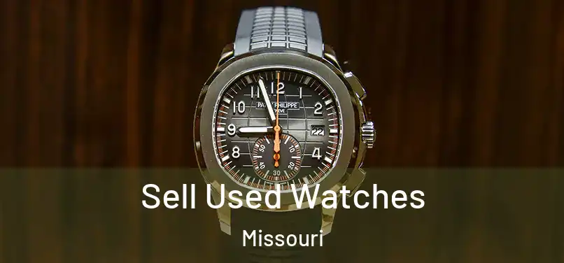 Sell Used Watches Missouri