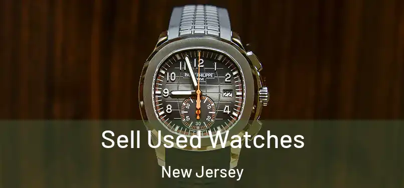 Sell Used Watches New Jersey
