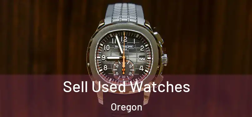 Sell Used Watches Oregon