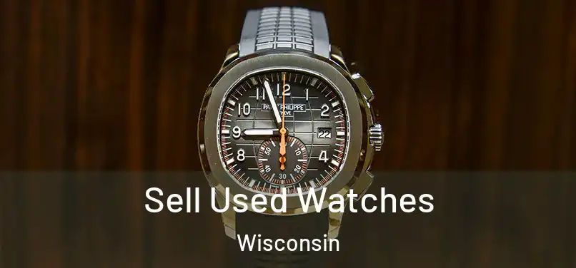 Sell Used Watches Wisconsin