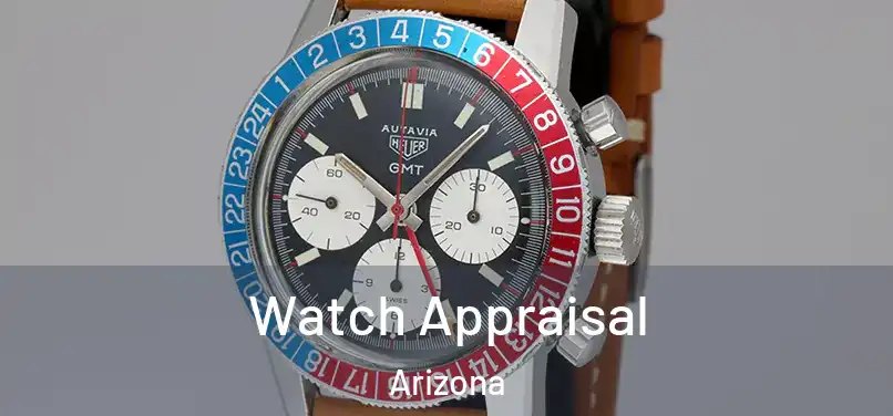 Watch Appraisal Arizona