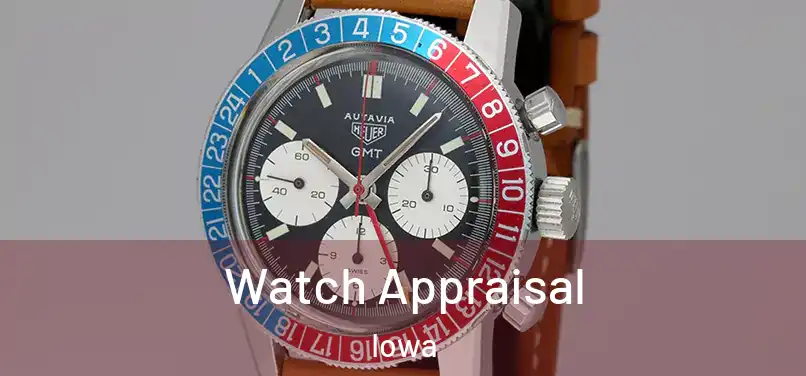 Watch Appraisal Iowa