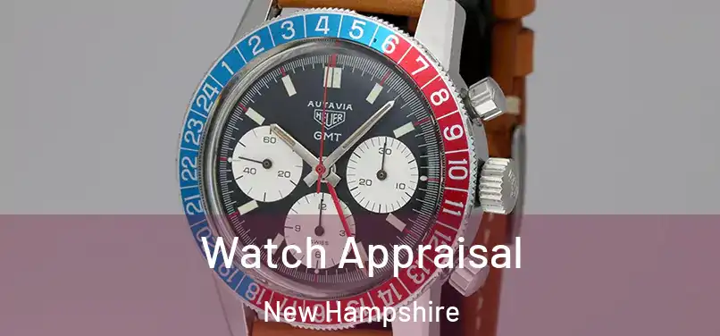 Watch Appraisal New Hampshire