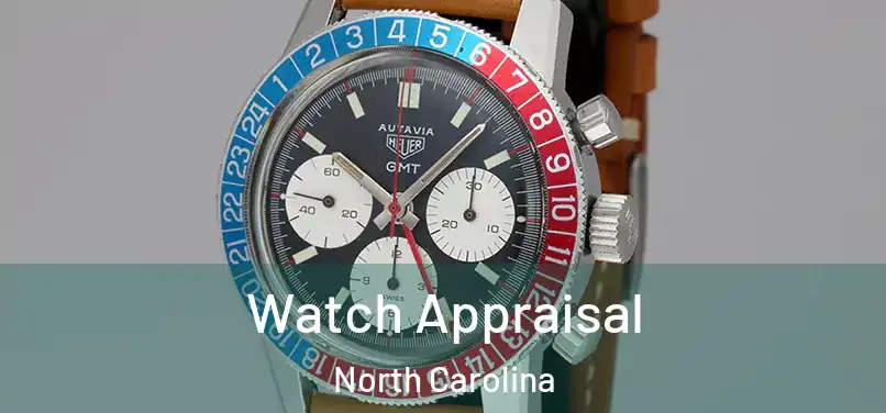 Watch Appraisal North Carolina