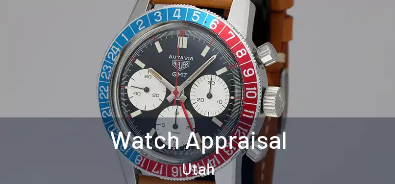 Watch Appraisal Utah