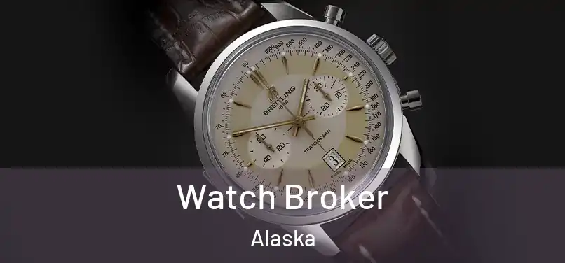 Watch Broker Alaska