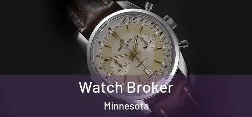 Watch Broker Minnesota