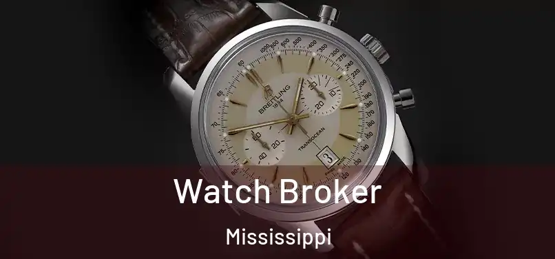 Watch Broker Mississippi