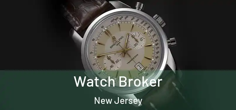 Watch Broker New Jersey