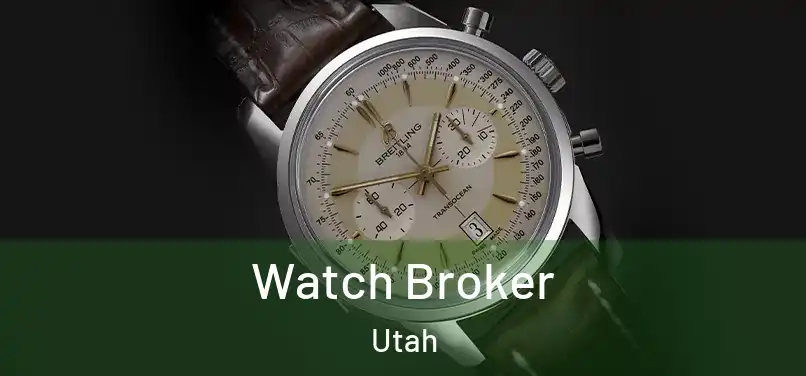 Watch Broker Utah