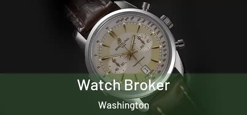 Watch Broker Washington