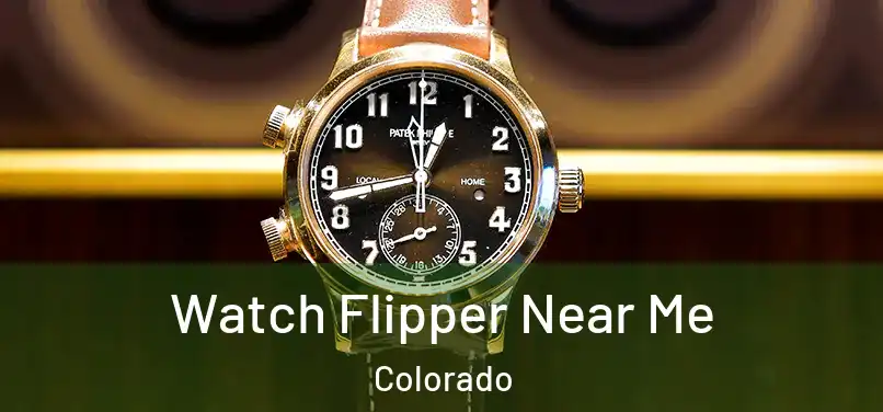 Watch Flipper Near Me Colorado