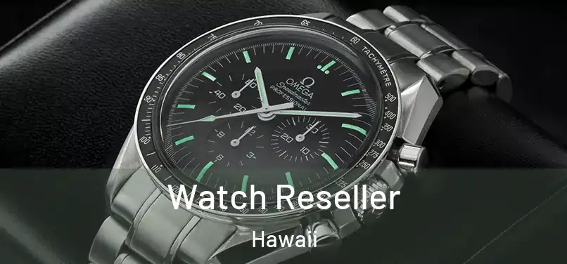 Watch Reseller Hawaii