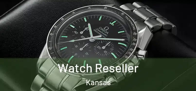 Watch Reseller Kansas