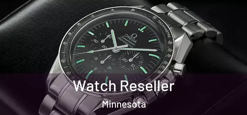 Watch Reseller Minnesota
