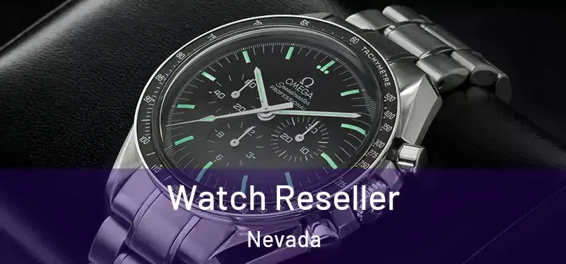 Watch Reseller Nevada