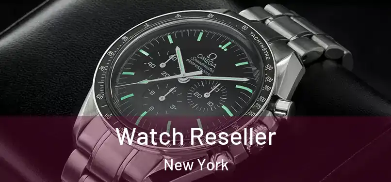 Watch Reseller New York