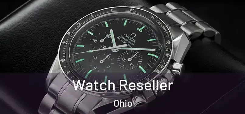 Watch Reseller Ohio