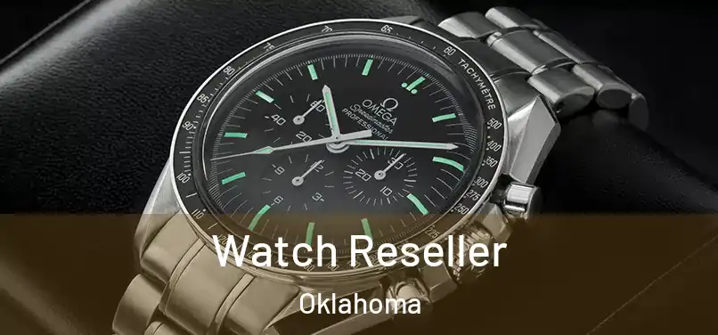 Watch Reseller Oklahoma