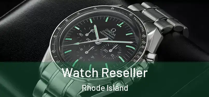 Watch Reseller Rhode Island