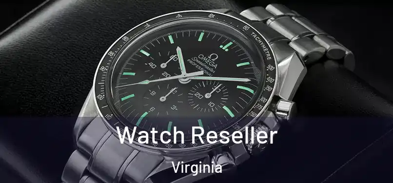 Watch Reseller Virginia