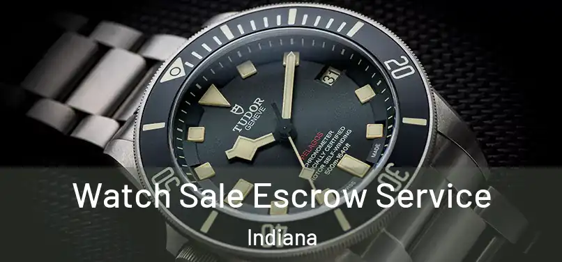 Watch Sale Escrow Service Indiana