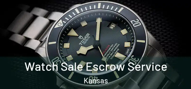 Watch Sale Escrow Service Kansas
