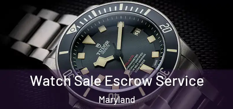 Watch Sale Escrow Service Maryland