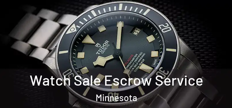 Watch Sale Escrow Service Minnesota
