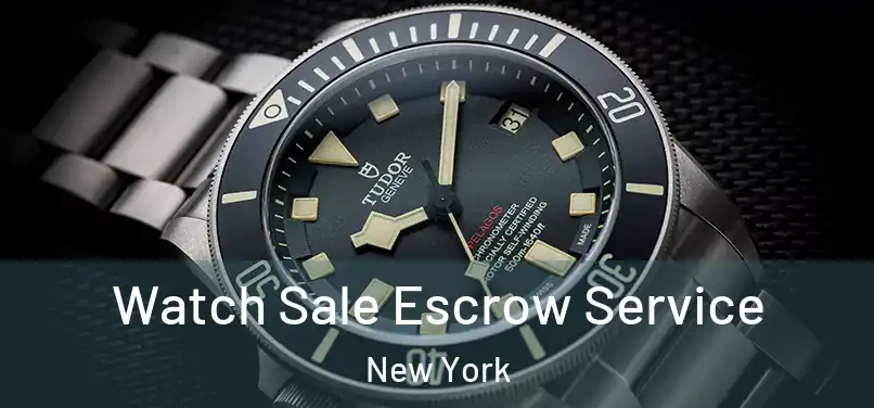 Watch Sale Escrow Service New York